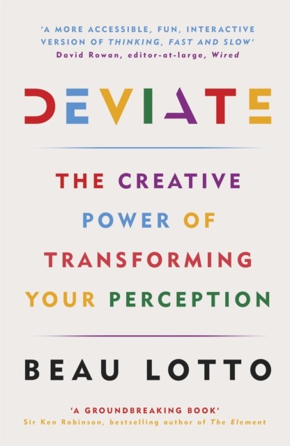 Deviate: The Creative Power of Transforming Your Perception by Beau Lotto NEW - Image 3