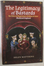 Legitimacy of Bastards : The Place of Illegitimate Children in Later Medieval...