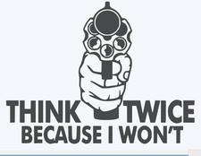 Think Twice Gun Rifle Nra 2a Diecut Vinyl Window Decal Sticker Car Truck Suv 4x4