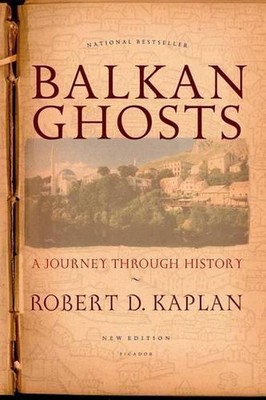 Balkan Ghosts: A Journey Through History by Robert Kaplan (English) Paperback Bo