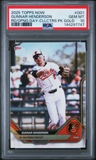 2025 TOPPS NOW ROAD TO OPENING DAY #OD1 GUNNAR HENDERSON 15/25 PSA 10