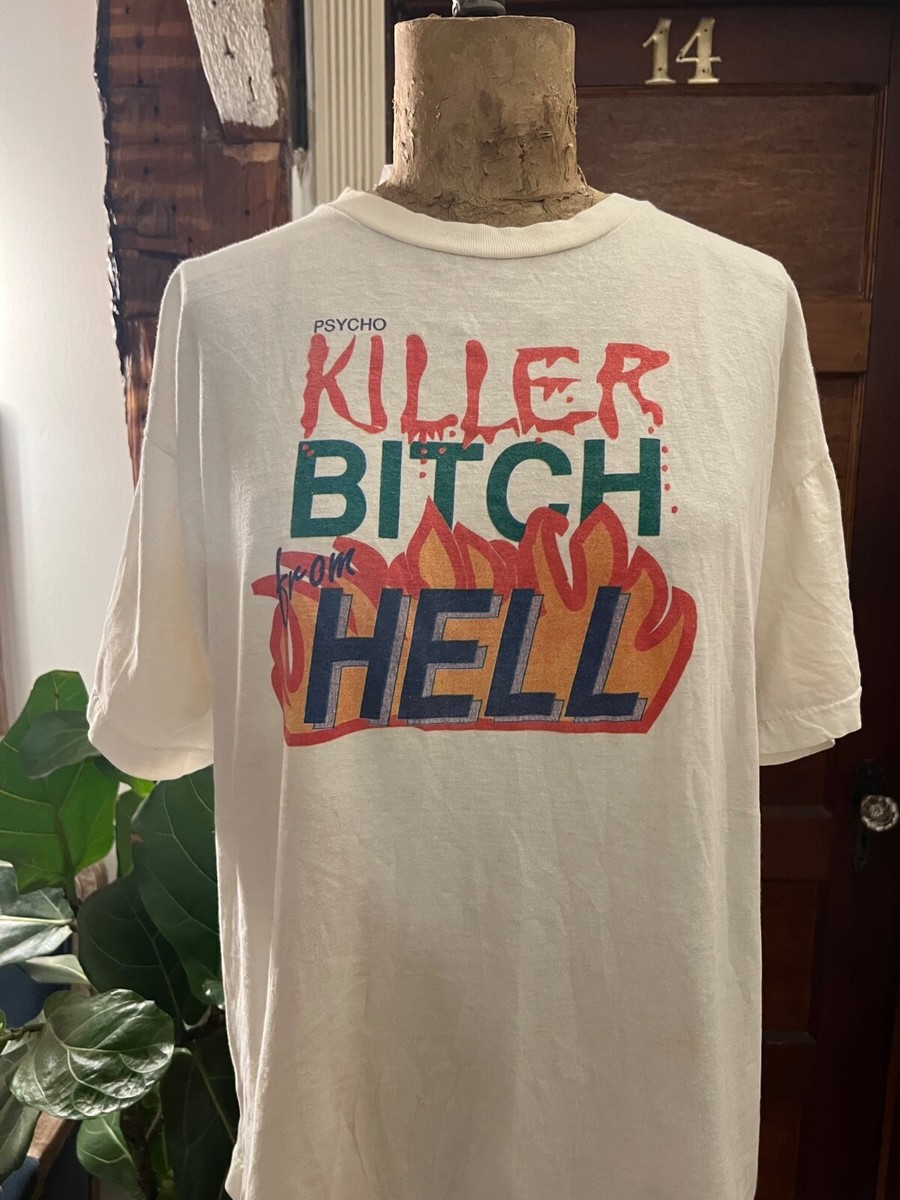Rare Vintage Deadstock White Psycho Killer B@$#H From Hell Rare Vintage Deadstock White Psycho Killer B@$#H From Hell
