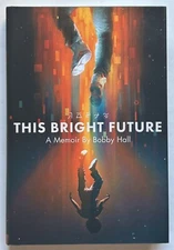 SIGNED The Bright Future by Bobby Hall aka LOGIC First Edition/First Printing
