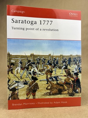 Osprey Campaign Series #67, Saratoga 1777: Turning Point Of A Revolution