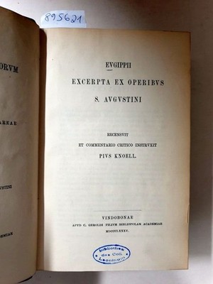 Corpus Scriptorum Ecclesiasticorum Latinorum : Vol. VIIII : Pars I : Eugippii Ex