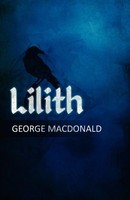 George Macdonald | Lilith | Taschenbuch | Englisch (2010) | A Romance