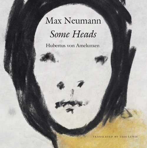 Some Heads by Max Neumann, Hubertus Von Amelunxen, Tess Lewis - 9781803092201
