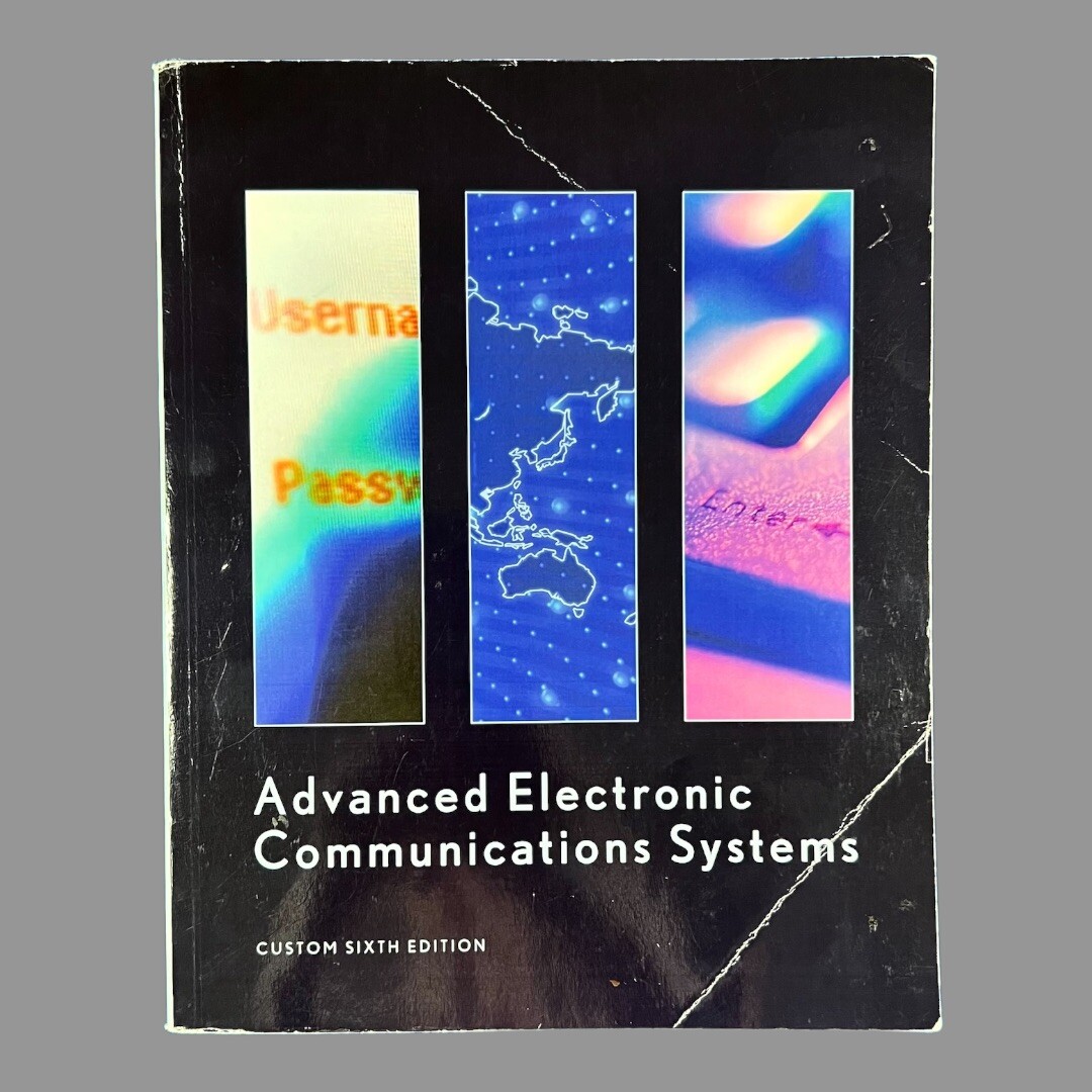 Advanced Electronic Communications Systems Custom 6th Edition by