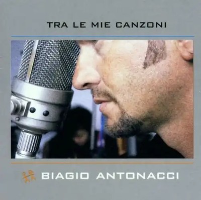 Biagio Antonacci - Tra le Mie Canzoni