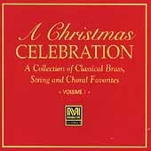 Christmas Celebration Volume 2: A Collection of Classical Brass, String and ...