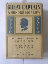 Great Captain: The Abraham Lincoln Trilogy by Honore Morrow 1930 HC DJ