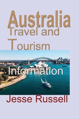 Australia Travel and Tourism: Information by Jesse Russell (English) Paperback B