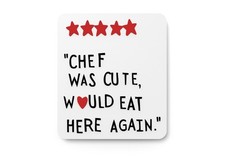 Chef Was Cute Would Eat Here Again  Funny sign For Home or Office