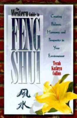 The Western Guide to Feng Shui: Creating Balance, Harmony, and Prosperity - GOOD