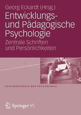 Entwicklungs- und Pdagogische Psychologie: Zentrale Schriften und Pers?nlichkeit