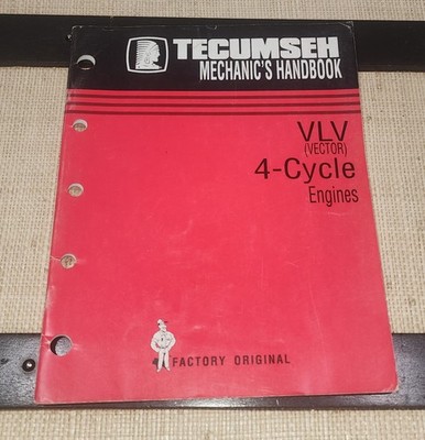 TECUMSEH MECHANICS HANDBOOK VLV VECTOR 4-CYCLE ENGINES