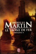 Le trône de fer. Intégrale Tome IV - George R.R. Martin - V1694262