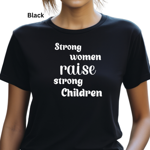 Funny Graphic Print T shirt Unisex Novelty Tee Strong Women raise Strong Childre - Picture 7 of 15