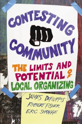 Contesting Community: The Limits and Potential of Local - Paperback NEW DeFilipp