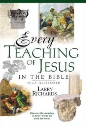 Every Teaching Of Jesus In The Bible Everything In The Bible Series - GOOD