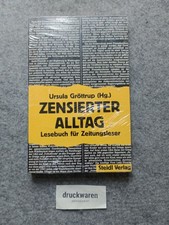 Zensierter Alltag : Lesebuch für Zeitungsleser. Medienbuch. Gröttrup, Ursula (He