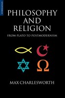 Max Charlesworth (U. A.) | Philosophy And Religion From Plato To Postmodernism