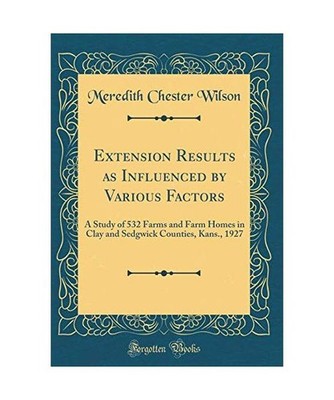Extension Results as Influenced by Various Factors: A Study of 532 Farms and Far