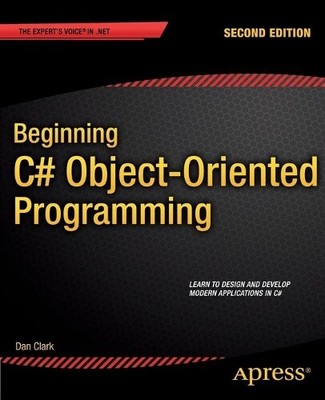 Dan Clark Beginning C# Object-Oriented Programming (Paperback)