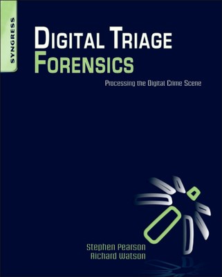 Pearson - Digital Triage Forensics  Processing the Digital Crime Scene - X555z