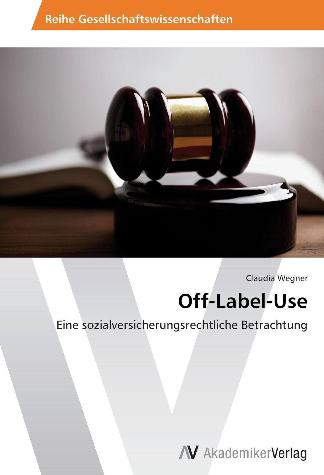Off-label-use | Eine Sozialversicherungsrechtliche Betrachtung |