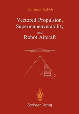 Vectored Propulsion, Supermaneuverability and Robot Aircraft                   