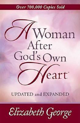 A Woman After God's Own Heart by Elizabeth George