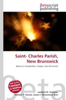 Saint- Charles Parish, New Brunswick Lambert M. Surhone