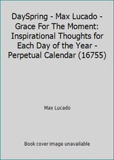 DaySpring - Max Lucado - Grace For The Moment: Inspirational Thoughts for...