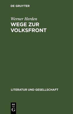 Werner Herden Wege Zur Volksfront (Hardback) Literatur Und Gesellschaft