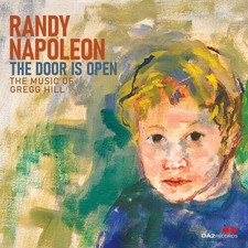 Randy Napoleon - The Door Is Open: The Music of Gregg Hill [New CD]