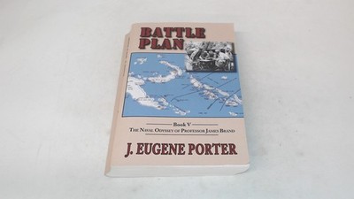 Battle Plan: The Naval Odyssey of Professor James Brand: 5, Porte