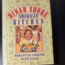 The Dinah Shore American Kitchen Cookbook Homestyle 1990 Hardcover First Edition