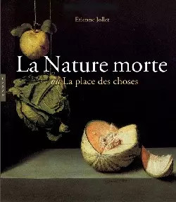 Stillleben oder Platz der Dinge: L'Objekt und sein Platz in der'Kunst