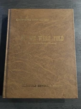 As We Were Told Eastern Madera County CA History HC 1990 Coarsegold Oakhurst