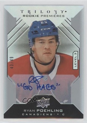 2019 Trilogy Silver Foil 43/49 Ryan Poehling (Go Habs) #128 Rookie Auto RC 8tn
