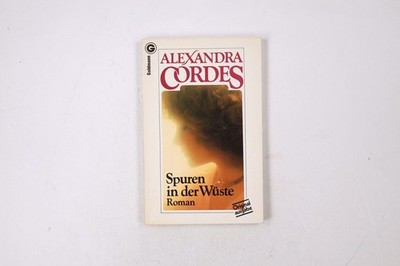 23839 Alexandra Cordes SPUREN IN DER WÜSTE Roman