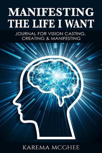 Thumbnail - Karema H Mcghee Manifesting The Life I Want, Journal For Vision Ca