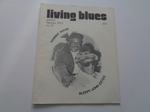 LIVING BLUES MAGAZINE - No. 19 - JAN/FEB, 1975 - HAMMY NIXON, SLEEPY JOHN ESTES