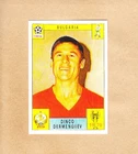 Panini - FIFA World Cup - MEXICO 70 - Dinco Dermengiiev - Bulgaria