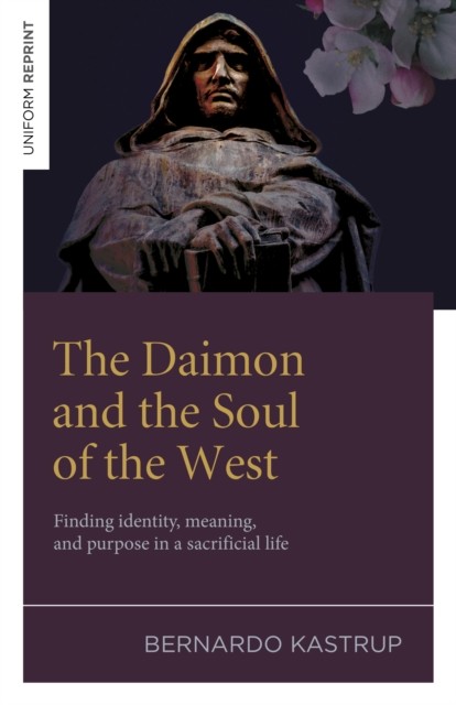 The Daimon and the Soul of the West by Bernardo Kastrup PAPERBACK - Image 5