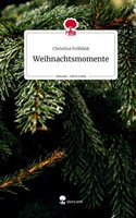 Christina FröHlink | Weihnachtsmomente. Life Is A Story - Story.One | Buch