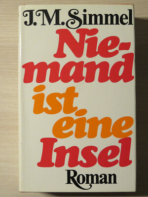 Johannes Mario Simmel NIEMAND IST EINE INSEL Roman