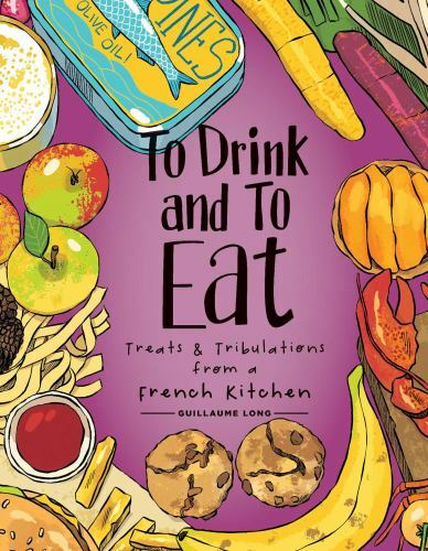 TO DRINK AND TO EAT Vol. 3: Treats Tribulations French Kitch