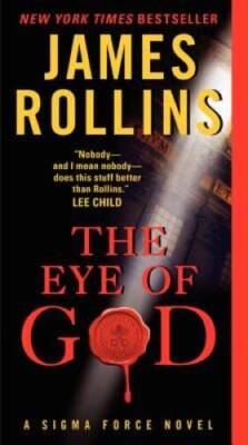 The Eye of God (Sigma Force) - Mass Market Paperback By Rollins, James - GOOD